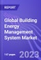 Global Building Energy Management System Market (by Components, End-User, & Region): Insights and Forecast with Potential Impact of COVID-19 (2022-2027) - Product Image