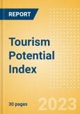 Tourism Potential Index (TPI) - An Assessment of 60 Major Developed and Emerging Countries in the Global Tourism Market, 2023- Product Image