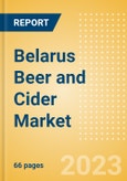 Belarus Beer and Cider Market Overview by Category, Price Segment Dynamics, Brand and Flavour, Distribution and Packaging, 2023- Product Image
