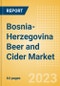 Bosnia-Herzegovina Beer and Cider Market Overview by Category, Price Segment Dynamics, Brand and Flavour, Distribution and Packaging, 2023 - Product Image