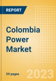 Colombia Power Market Outlook to 2035 - Market Trends, Regulations and Competitive Landscape- Product Image