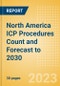 North America ICP Procedures Count and Forecast to 2030 - Product Thumbnail Image