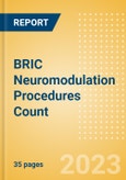 BRIC Neuromodulation Procedures Count by Segments and Forecast to 2030- Product Image