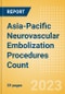 Asia-Pacific (APAC) Neurovascular Embolization Procedures Count by Segments and Forecast to 2030 - Product Image
