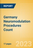 Germany Neuromodulation Procedures Count by Segments and Forecast to 2030- Product Image