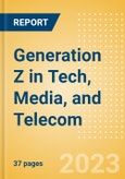Generation Z in Tech, Media, and Telecom - Thematic Intelligence- Product Image