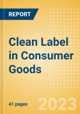 Clean Label in Consumer Goods - Thematic Intelligence- Product Image