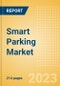 Smart Parking Market Trends and Analysis by Region, Component, Type (Off-Street and On-Street), End User and Segment Forecast to 2030 - Product Thumbnail Image