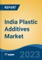 India Plastic Additives Market Competition, Forecast and Opportunities, 2028 - Product Thumbnail Image