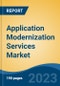 Application Modernization Services Market - Global Industry Size, Share, Trends, Opportunities and Forecast, 2018-2028 - Product Thumbnail Image