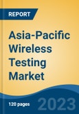 Asia-Pacific Wireless Testing Market Competition, Forecast and Opportunities, 2028- Product Image