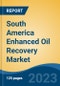 South America Enhanced Oil Recovery Market Competition, Forecast and Opportunities, 2028 - Product Thumbnail Image