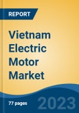 Vietnam Electric Motor Market Competition, Forecast and Opportunities, 2028- Product Image