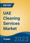 UAE Cleaning Services Market Competition, Forecast and Opportunities, 2028 - Product Thumbnail Image