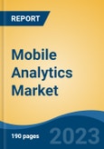 Mobile Analytics Market - Global Industry Size, Share, Trends, Opportunities and Forecast, 2018-2028- Product Image