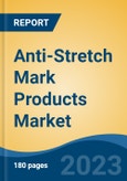 Anti-Stretch Mark Products Market - Global Industry Size, Share, Trends, Opportunities and Forecast, 2018-2028- Product Image