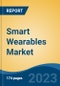 Smart Wearables Market - Global Industry Size, Share, Trends, Opportunities and Forecast, 2018-2028 - Product Image