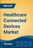 Healthcare Connected Devices Market - Global Industry Size, Share, Trends, Opportunities and Forecast, 2018-2028- Product Image
