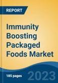 Immunity Boosting Packaged Foods Market - Global Industry Size, Share, Trends, Opportunities and Forecast, 2018-2028- Product Image