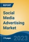 Social Media Advertising Market - Global Industry Size, Share, Trends, Opportunities and Forecast, 2018-2028 - Product Image