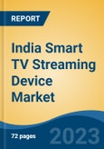 India Smart TV Streaming Device Market Competition, Forecast and Opportunities, 2029- Product Image