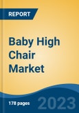 Baby High Chair Market - Global Industry Size, Share, Trends, Opportunities and Forecast, 2018-2028- Product Image