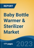 Baby Bottle Warmer & Sterilizer Market - Global Industry Size, Share, Trends, Opportunities and Forecast, 2018-2028- Product Image