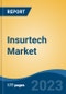 Insurtech Market - Global Industry Size, Share, Trends, Opportunities and Forecast, 2018-2028 - Product Image