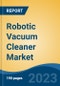 Robotic Vacuum Cleaner Market - Global Industry Size, Share, Trends, Opportunity, and Forecast, 2018-2028 - Product Image