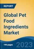 Global Pet Food Ingredients Market - Global Industry Size, Share, Trends, Opportunities and Forecast, 2018-2028- Product Image