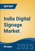 India Digital Signage Market Competition, Forecast and Opportunities, 2029- Product Image