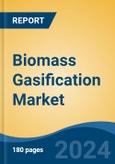 Biomass Gasification Market - Global Industry Size, Share, Trends, Opportunities and Forecast, 2018-2028- Product Image