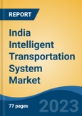 India Intelligent Transportation System Market Competition, Forecast and Opportunities, 2028- Product Image