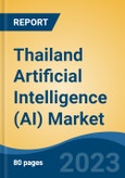 Thailand Artificial Intelligence (AI) Market Competition, Forecast and Opportunities, 2028- Product Image