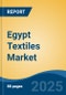 Egypt Textiles Market Competition, Forecast and Opportunities, 2028 - Product Image