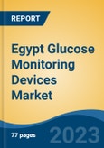 Egypt Glucose Monitoring Devices Market Competition, Forecast and Opportunities, 2028- Product Image