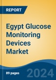 Egypt Glucose Monitoring Devices Market Competition, Forecast and Opportunities, 2028- Product Image