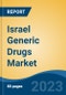 Israel Generic Drugs Market Competition, Forecast and Opportunities, 2028 - Product Thumbnail Image