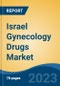 Israel Gynecology Drugs Market Competition, Forecast and Opportunities, 2028 - Product Thumbnail Image