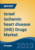 Israel ischemic heart disease (IHD) Drugs Market Competition, Forecast and Opportunities, 2028- Product Image