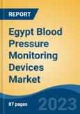 Egypt Blood Pressure Monitoring Devices Market Competition, Forecast and Opportunities, 2028- Product Image