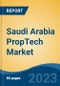 Saudi Arabia PropTech Market Competition, Forecast and Opportunities, 2028 - Product Image