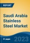 Saudi Arabia Stainless Steel Market Competition, Forecast and Opportunities, 2028 - Product Image