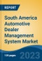 South America Automotive Dealer Management System Market Competition, Forecast and Opportunities, 2028 - Product Thumbnail Image
