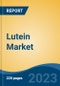 Lutein Market - Global Industry Size, Share, Trends, Opportunities and Forecast, 2018-2028 - Product Image