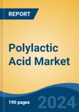 Polylactic Acid Market - Global Industry Size, Share, Trends, Opportunities and Forecast, 2018-2028- Product Image