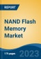 NAND Flash Memory Market - Global Industry Size, Share, Trends, Opportunities and Forecast, 2018-2028 - Product Image