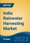 India Rainwater Harvesting Market Competition, Forecast and Opportunities, 2029 - Product Image