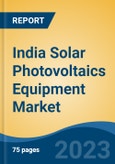 India Solar Photovoltaics Equipment Market Competition, Forecast and Opportunities, 2028- Product Image