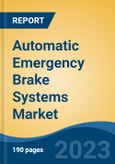 Automatic Emergency Brake Systems Market - Global Industry Size, Share, Trends, Opportunities and Forecast, 2018-2028- Product Image